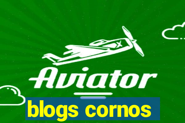 blogs cornos